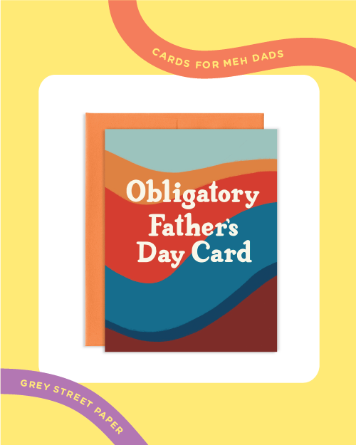 Father’s Day Cards for the ‘Meh’ Dad