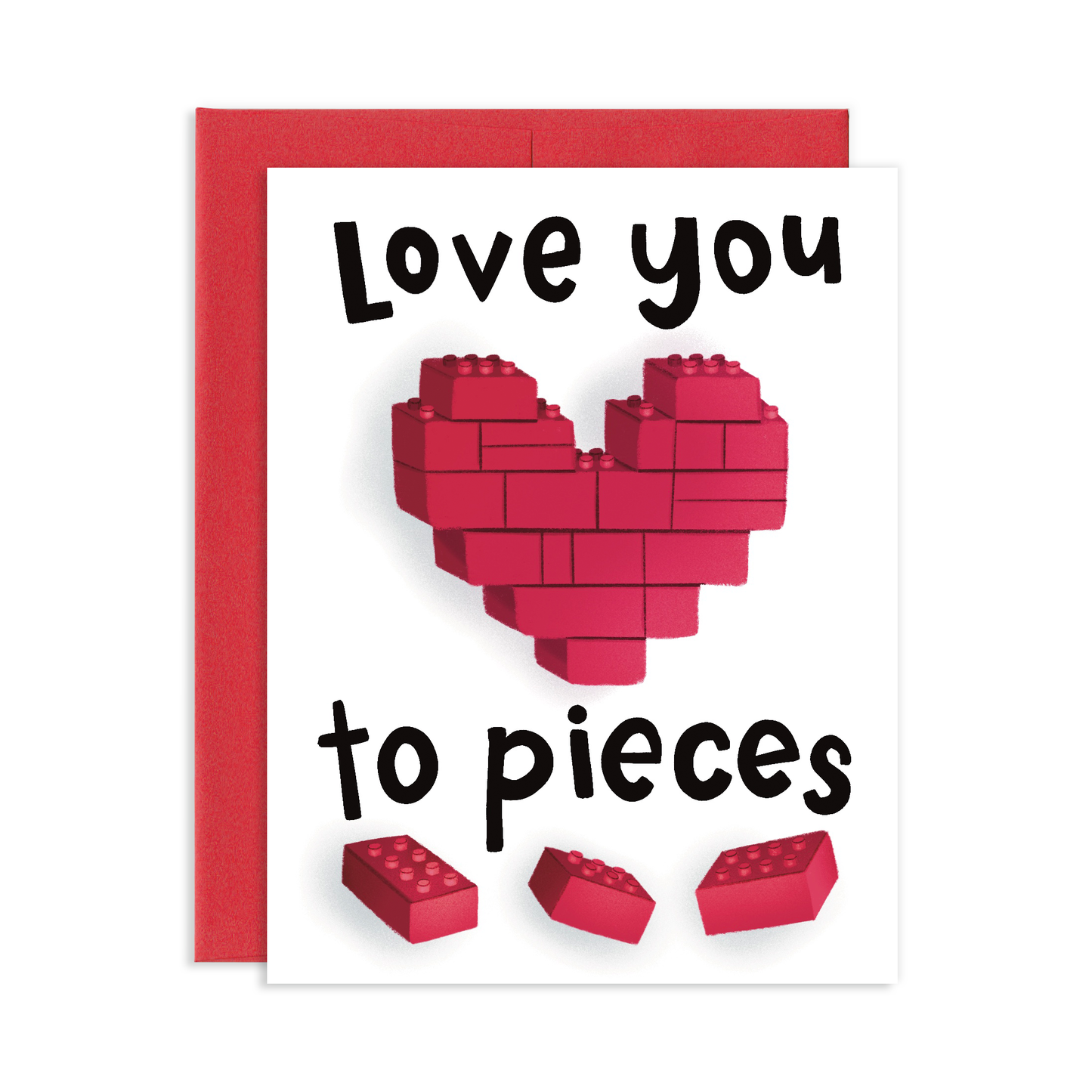 Love You To Pieces Greeting Card