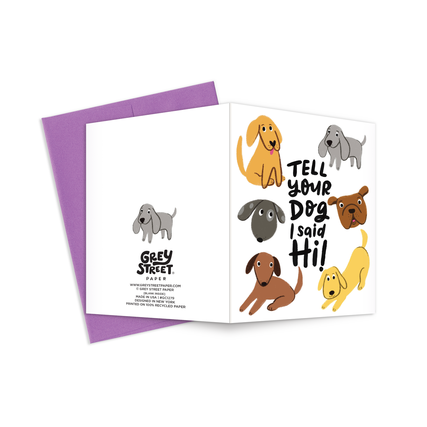 Tell Your Dog I Said Hi Greeting Card