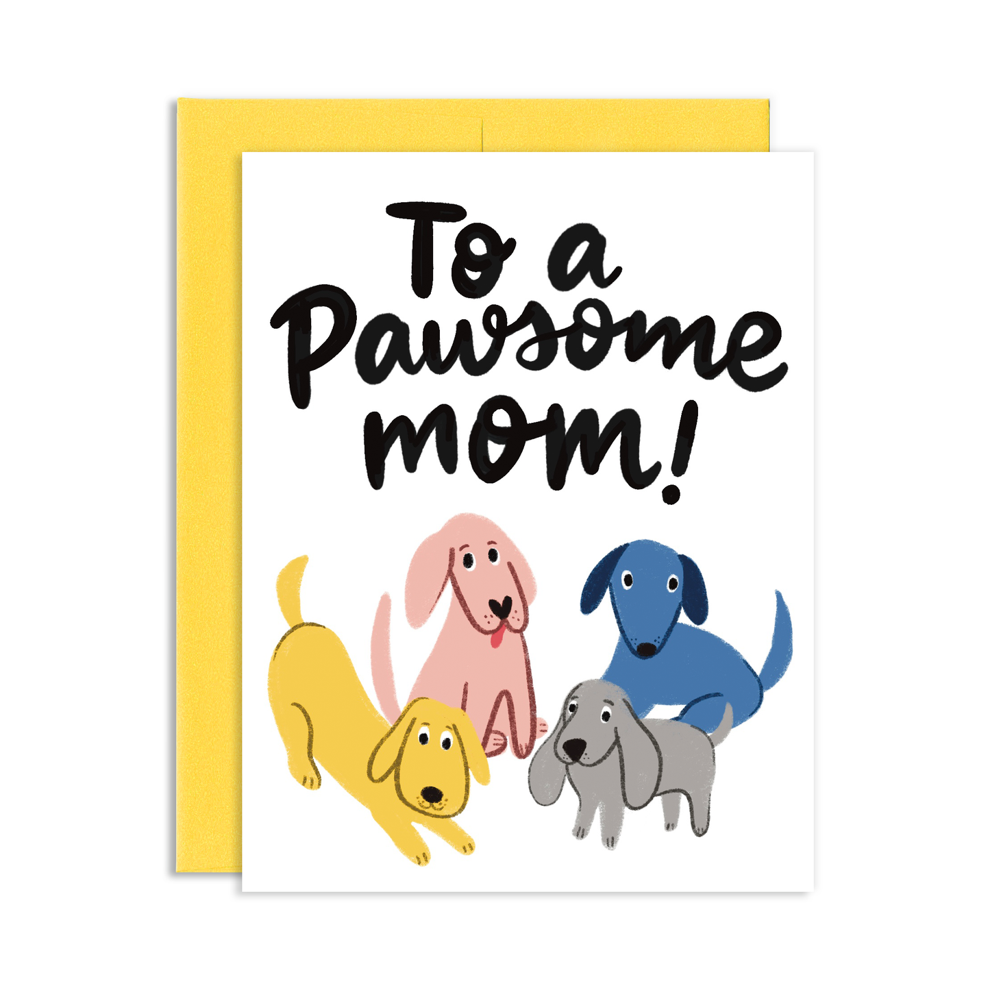 Pawsome Dog Mom Mother's Day Greeting Card