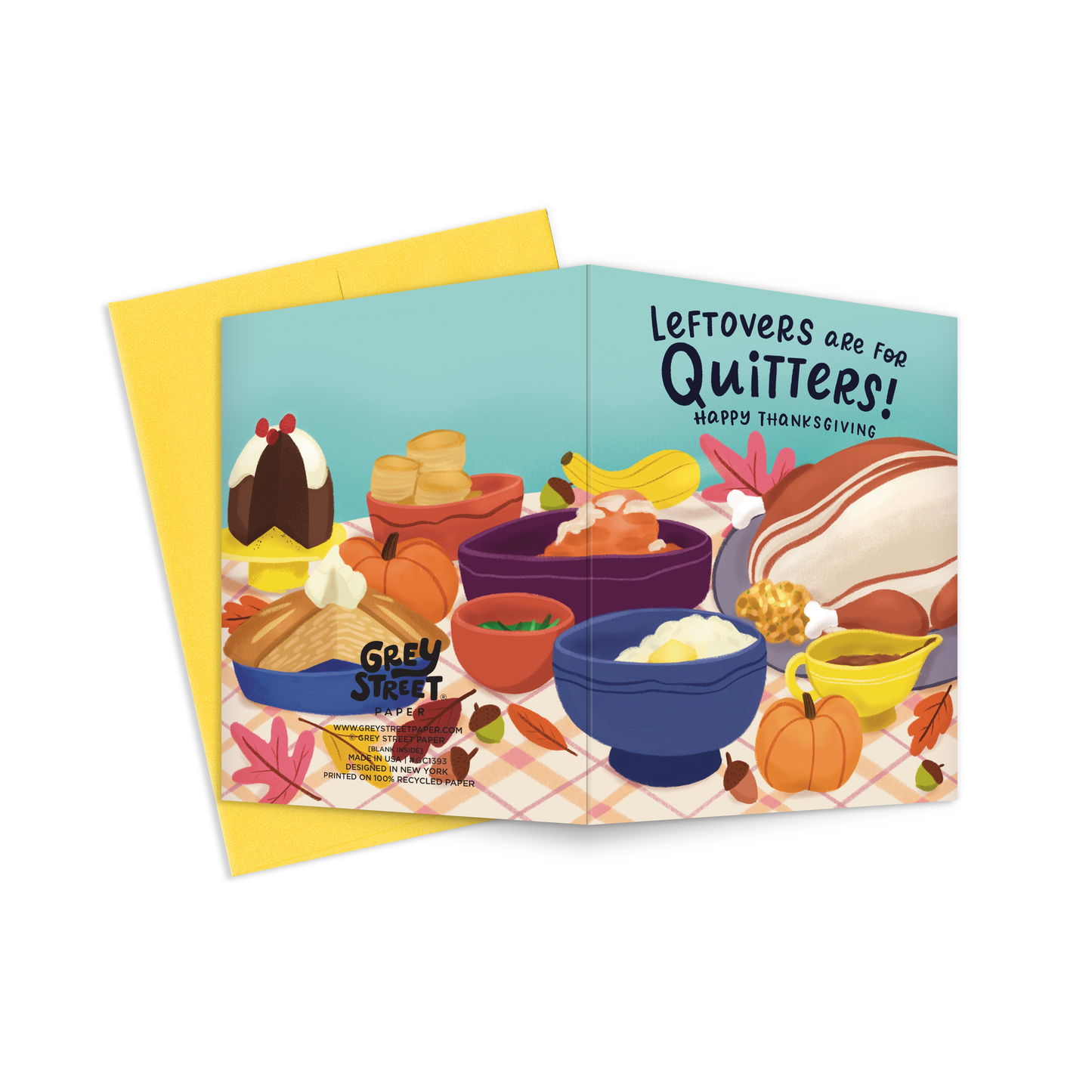 Leftovers Are For Quitters Thanksgiving Greeting Card