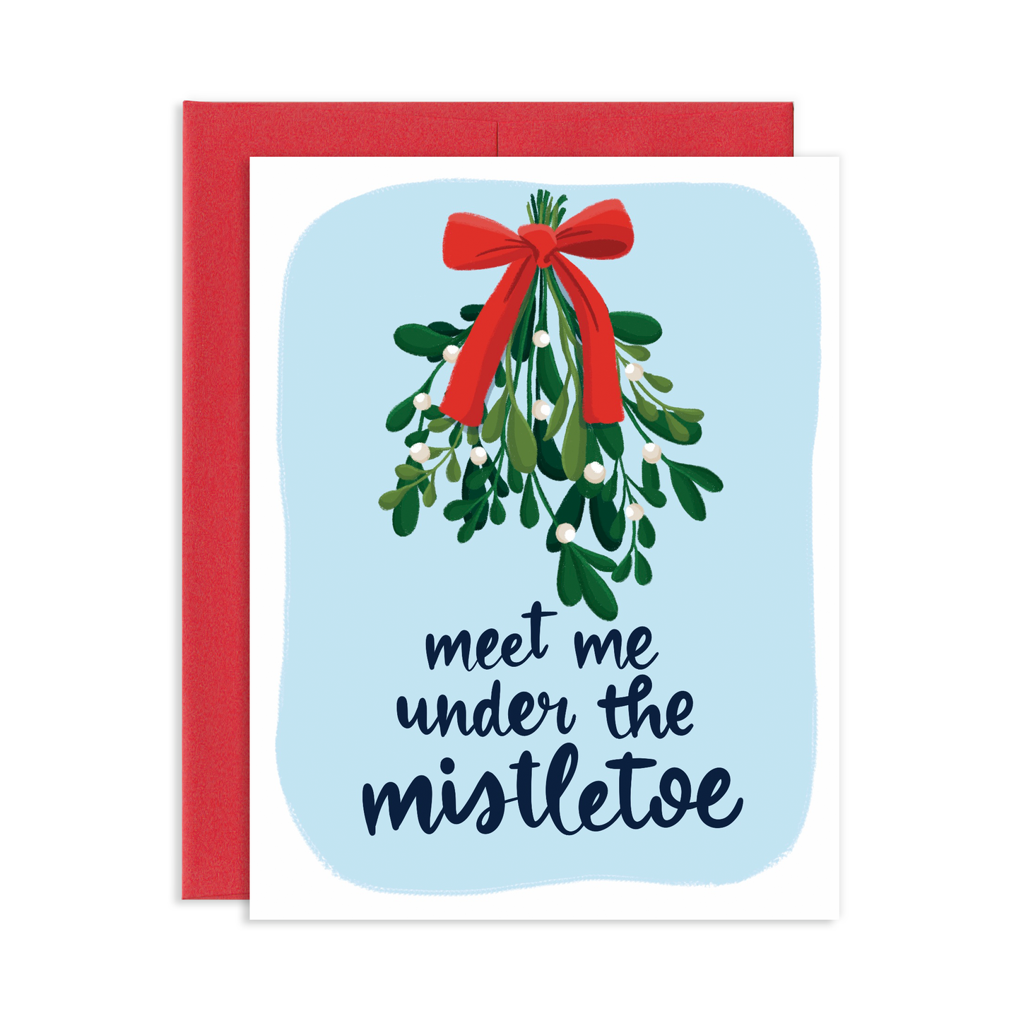 Meet Me Under The Mistletoe Christmas Greeting Card