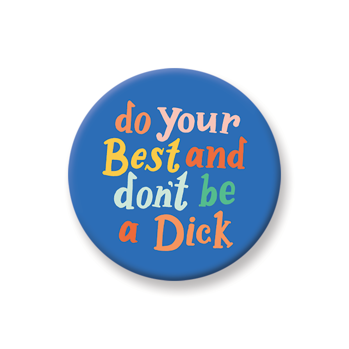Round magnet saying 'Feelin Fine As Hell!' with smiling opossum on turquoise sunburst background - Grey Street Paper