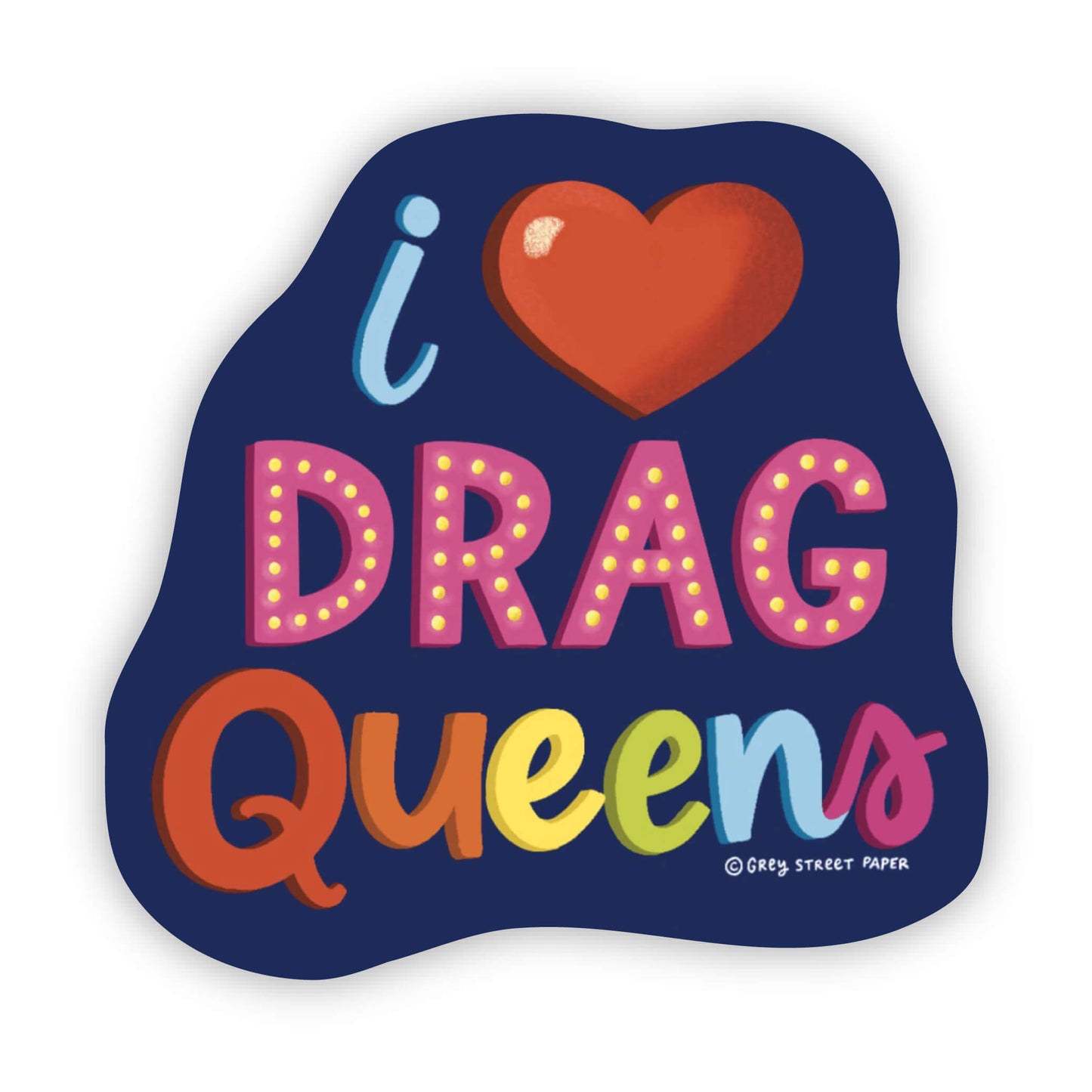 I Love Drag Queens Vinyl Sticker