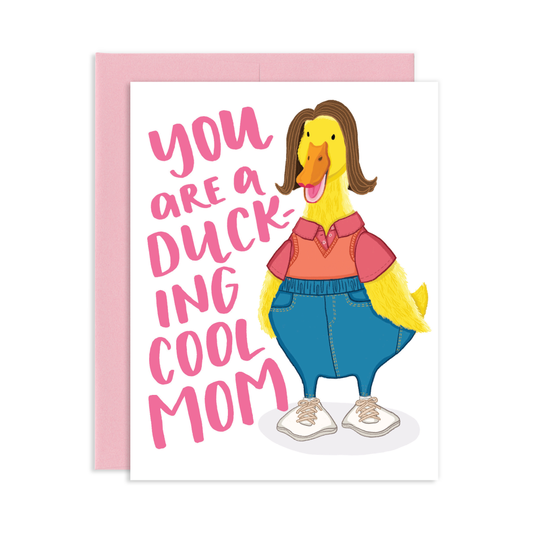 Cool Duck Mom Greeting Card