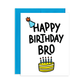 Birthday Bro Birthday Greeting Card