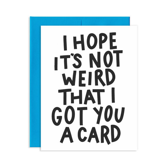 It's Not Weird Greeting Card | Old Logo