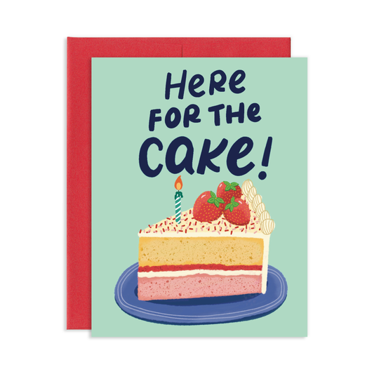 Here For The Cake Greeting Card