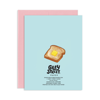 Butter To My Toast Greeting Card
