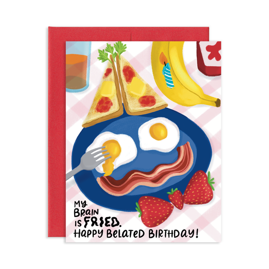 Fried Breakfast Belated Birthday Greeting Card