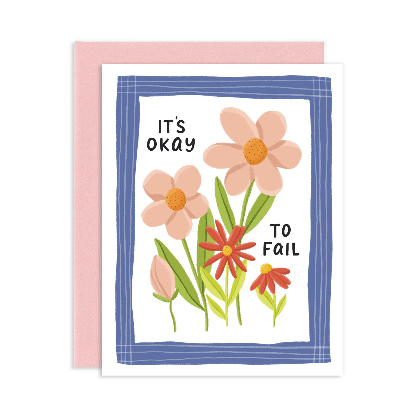 It's Okay To Fail Support Greeting Card