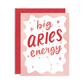 Big Aries Energy Birthday Greeting Card