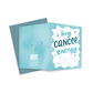 Big Cancer Energy Birthday Greeting Card