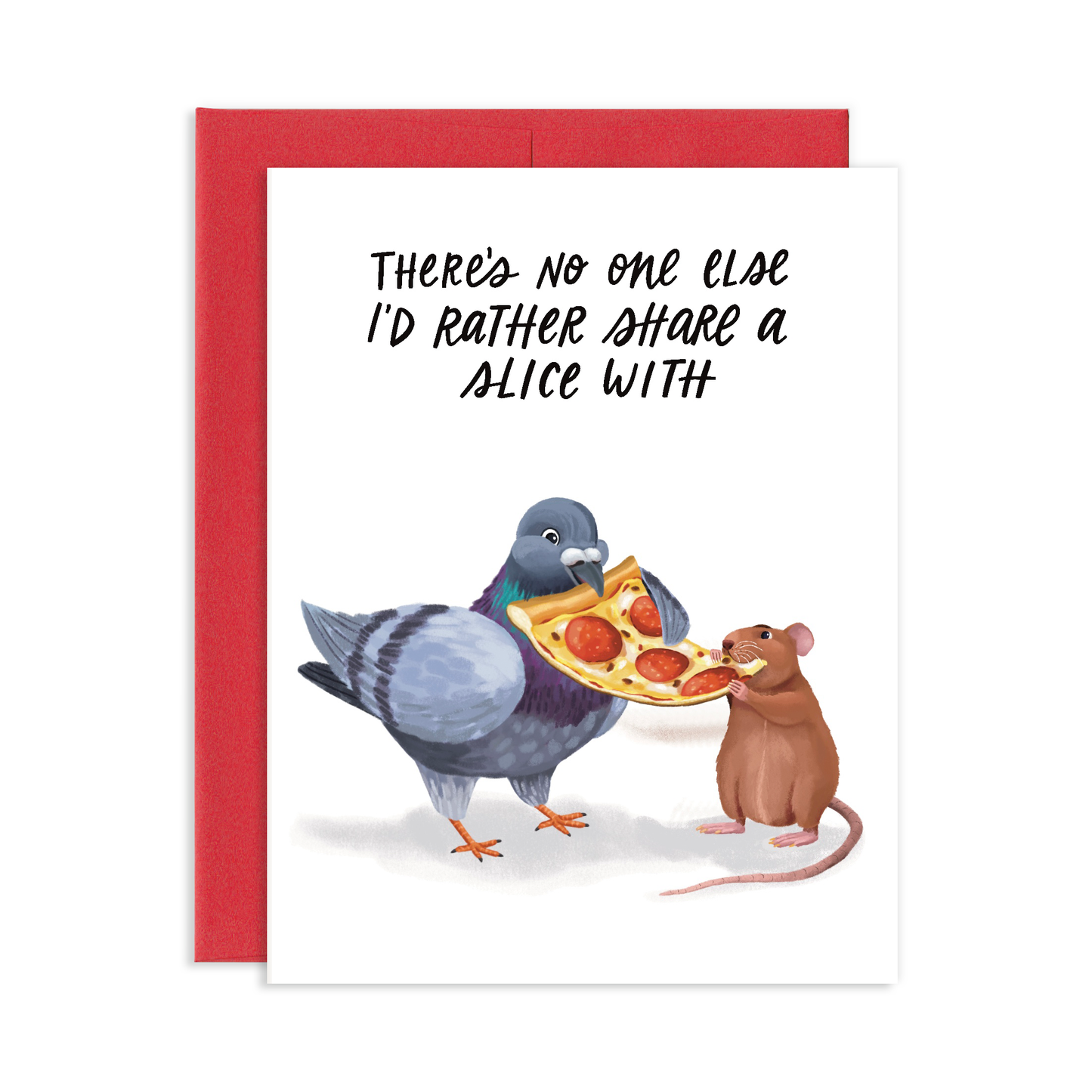 Card with a pigeon and mouse sharing a pizza, text 'There's no one else I'd rather share a slice with', red envelope