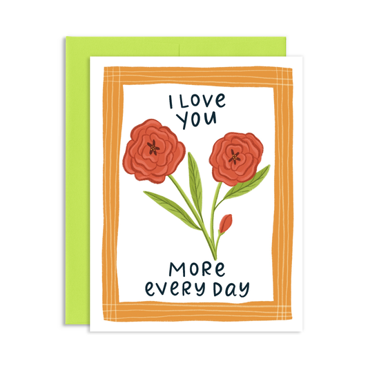 Love You More Every Day Love Greeting Card