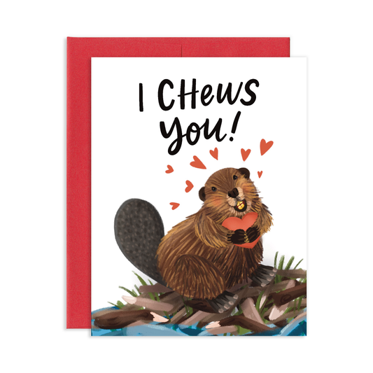 I Chews You Beaver Love Greeting Card