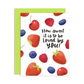 Loved By You Berries Love Greeting Card