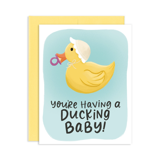 You're Having A Ducking Baby Shower Greeting Card