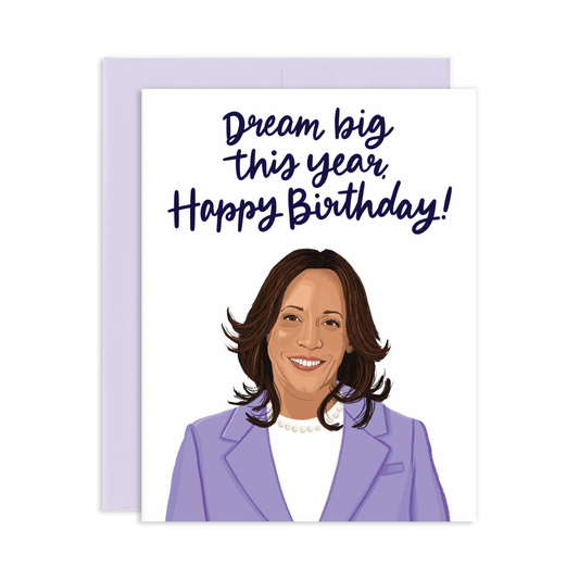 Dream Big Kamala Harris Birthday Greeting Card