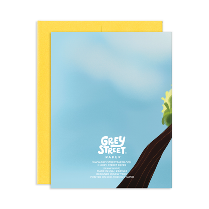 Without Trees You Wouldn't Survive Birthday Greeting Card