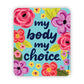 My Body, My Choice Vinyl Sticker