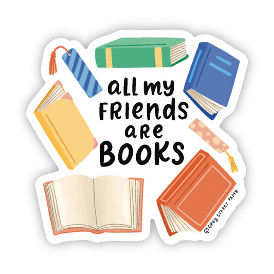 All My Friends Are Books Vinyl Sticker