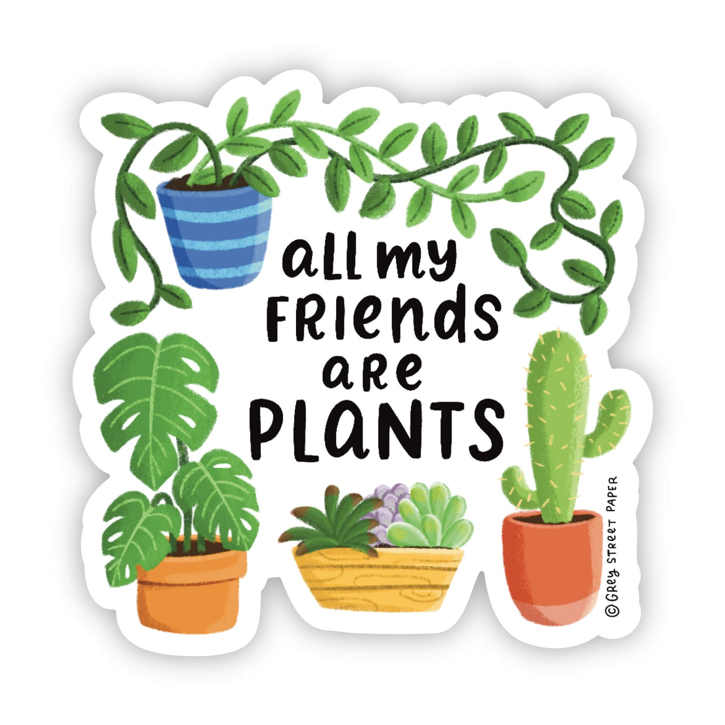 All My Friends Are Plants Sticker