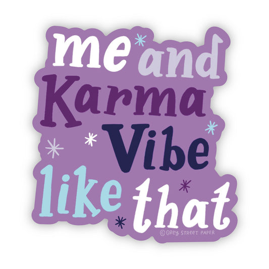 Me and Karma Vibe Like That Vinyl Sticker