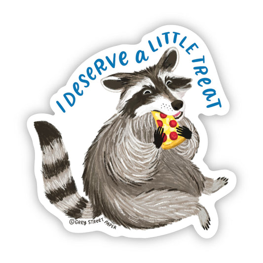I Deserve A Little Treat Pizza Raccoon Vinyl Sticker