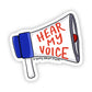 Hear My Voice Megaphone Sticker